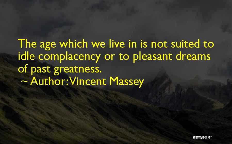 Vincent Massey Quotes 1196663