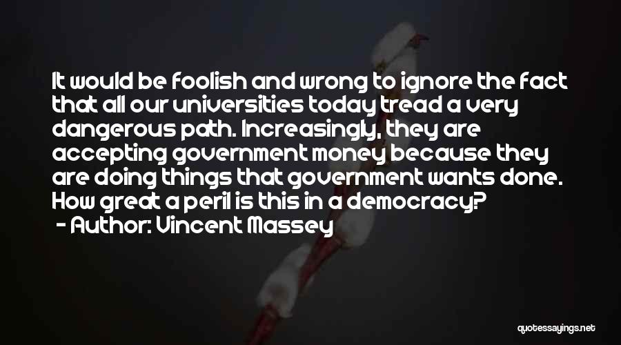 Vincent Massey Quotes 152570