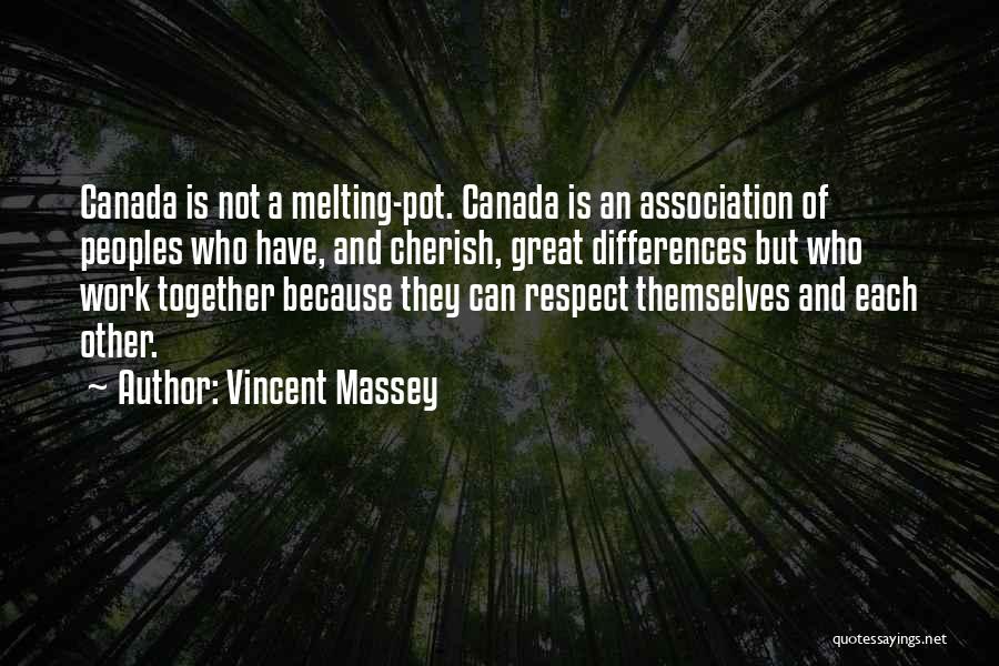 Vincent Massey Quotes 585490