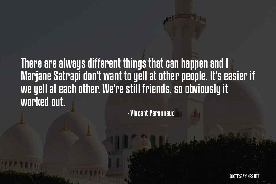 Vincent Paronnaud Quotes 2086576 Vincent Paronnaud Quotes 2086576