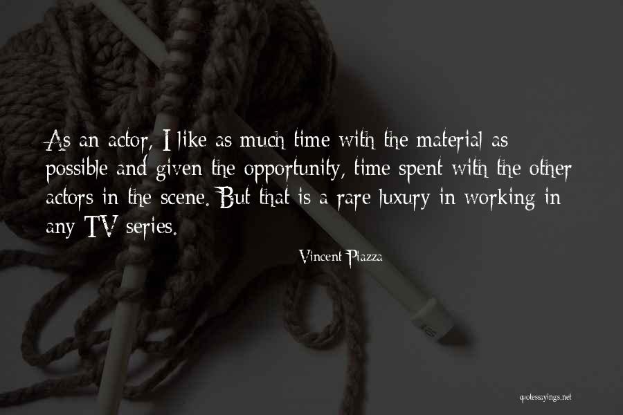 Vincent Piazza Quotes 1040016