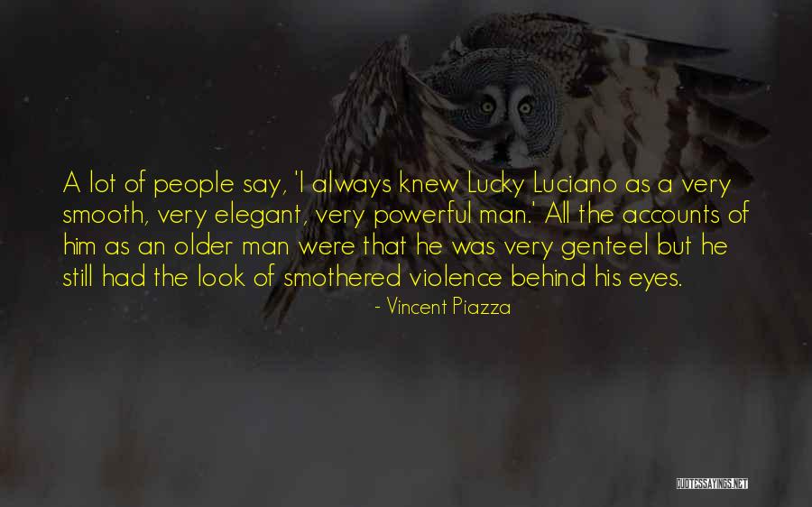 Vincent Piazza Quotes 2163011