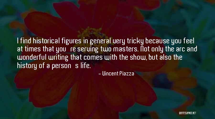 Vincent Piazza Quotes 511254 Vincent Piazza Quotes 511254