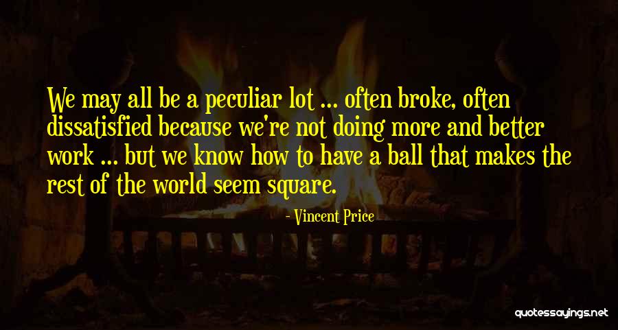 Vincent Price Quotes 2233444