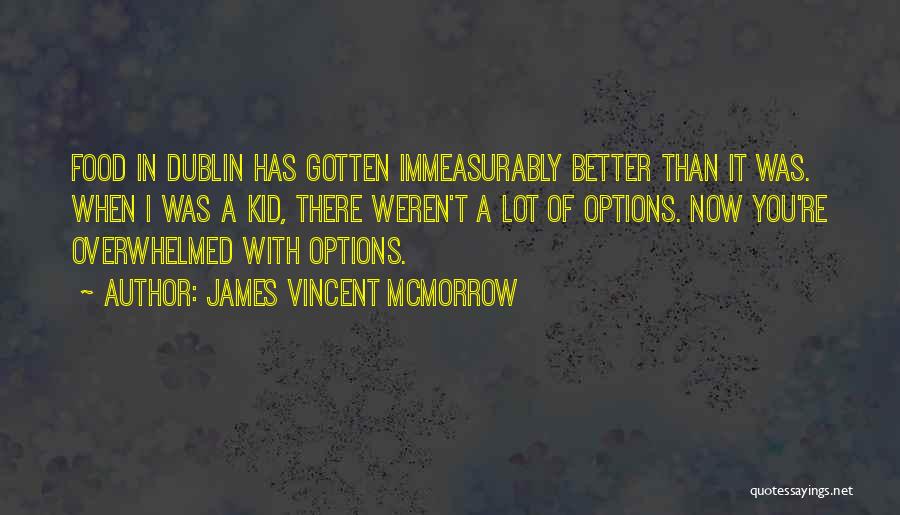 Vincent Quotes By James Vincent McMorrow