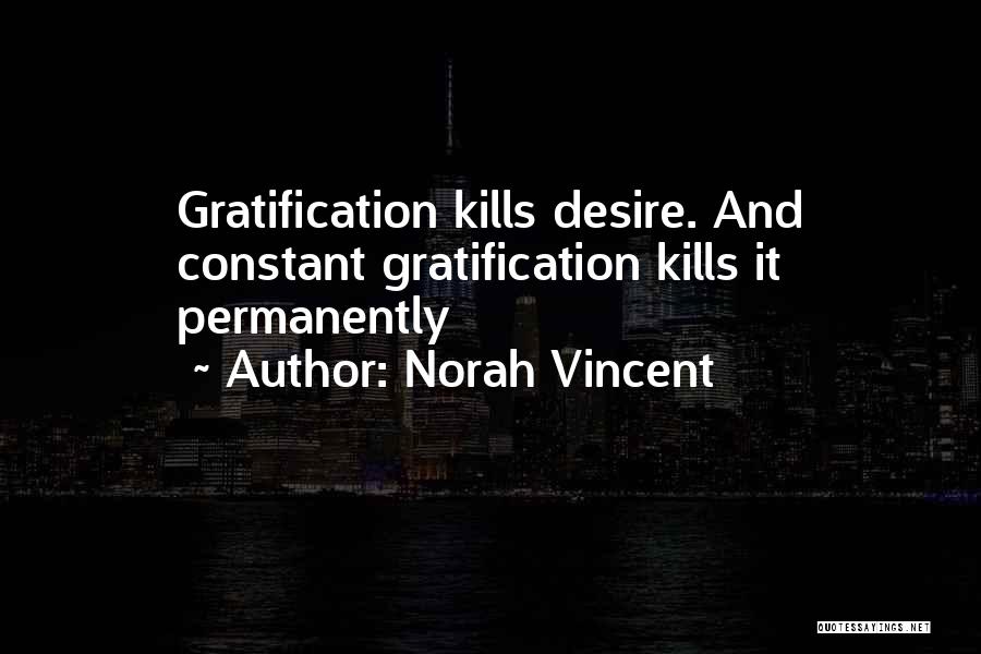 Vincent Quotes By Norah Vincent