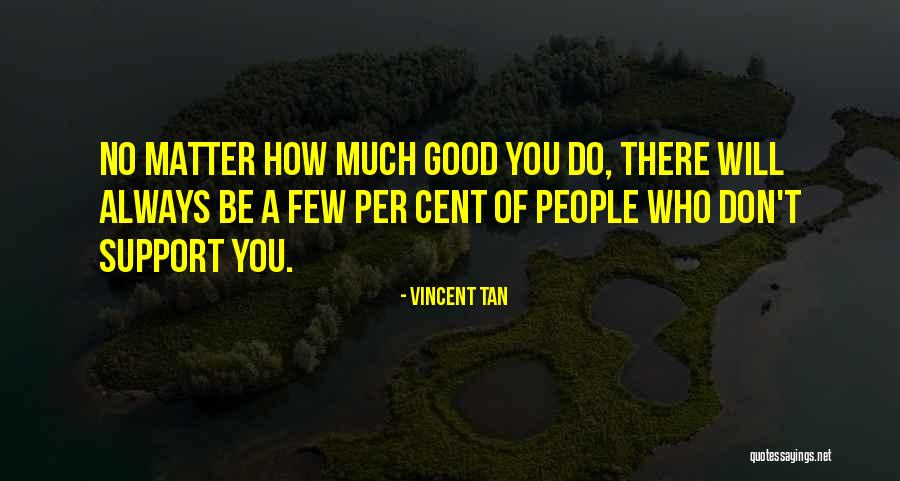 Vincent Tan Quotes 1087664