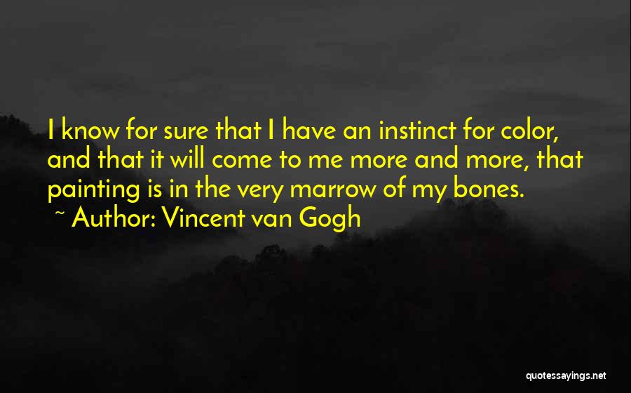 Vincent Van Gogh Quotes 474388