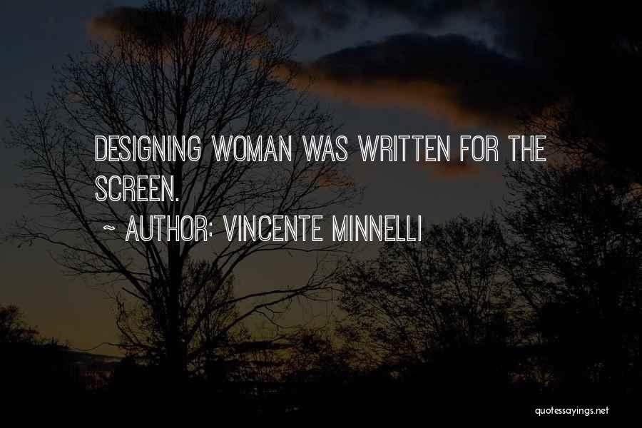 Vincente Minnelli Quotes 1316954