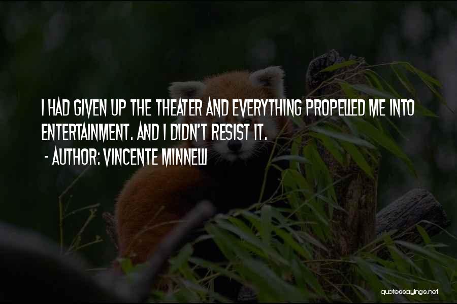 Vincente Minnelli Quotes 1366024