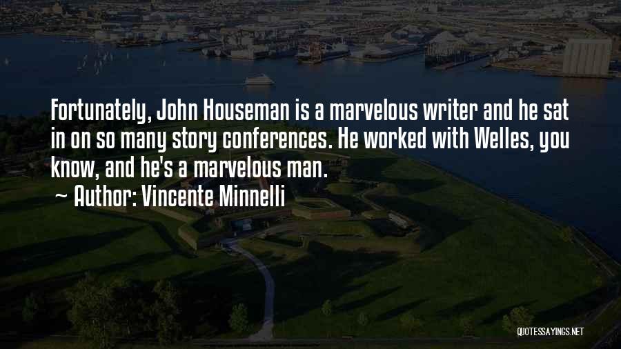 Vincente Minnelli Quotes 438028
