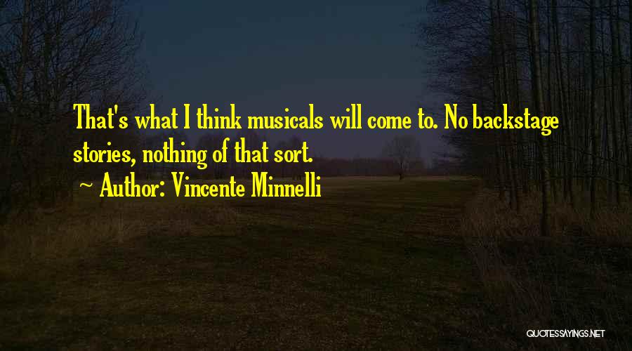 Vincente Minnelli Quotes 521707