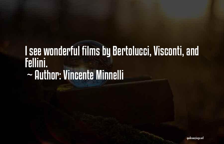 Vincente Minnelli Quotes 741988