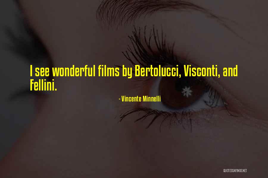 Vincente Quotes By Vincente Minnelli Vincente Quotes By Vincente Minnelli