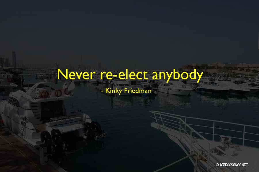 Vincere Industries Quotes By Kinky Friedman Vincere Industries Quotes By Kinky Friedman