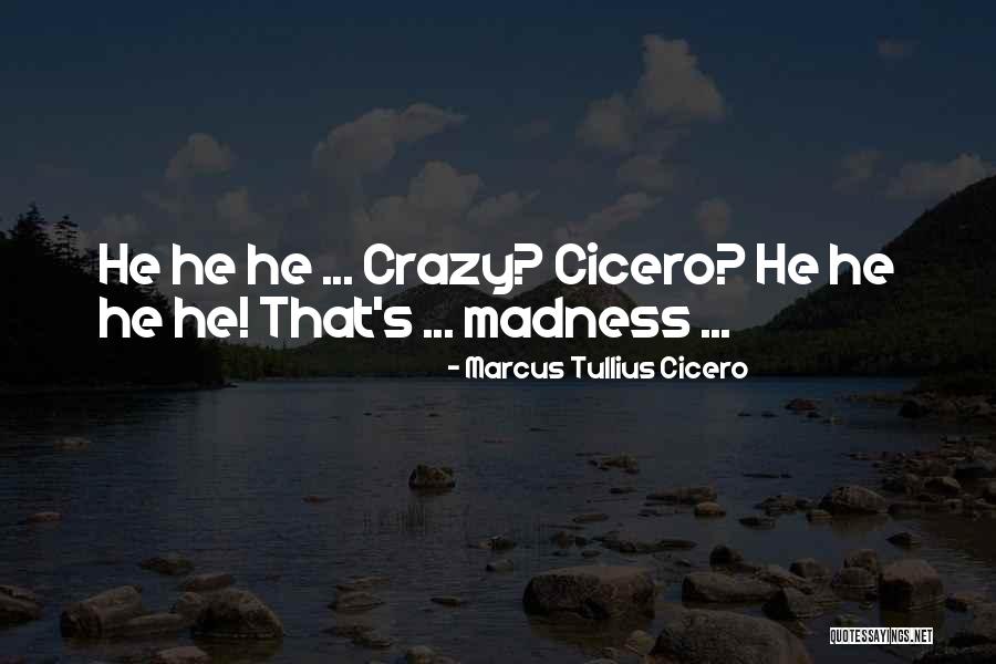 Vincitori Niantic Quotes By Marcus Tullius Cicero