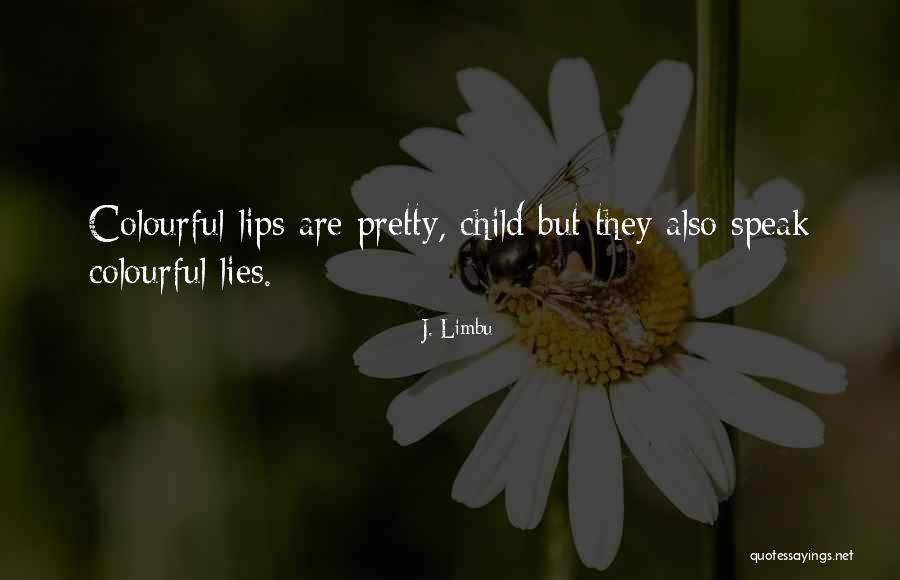 Vincitorio Tempe Quotes By J. Limbu Vincitorio Tempe Quotes By J. Limbu