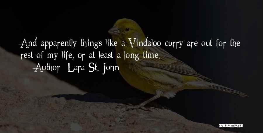 Vindaloo Quotes By Lara St. John