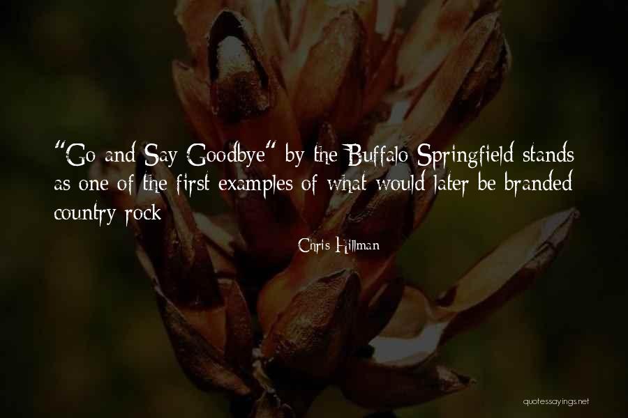 Vinden Quotes By Chris Hillman Vinden Quotes By Chris Hillman