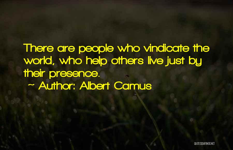 Vindicate Me Quotes By Albert Camus
