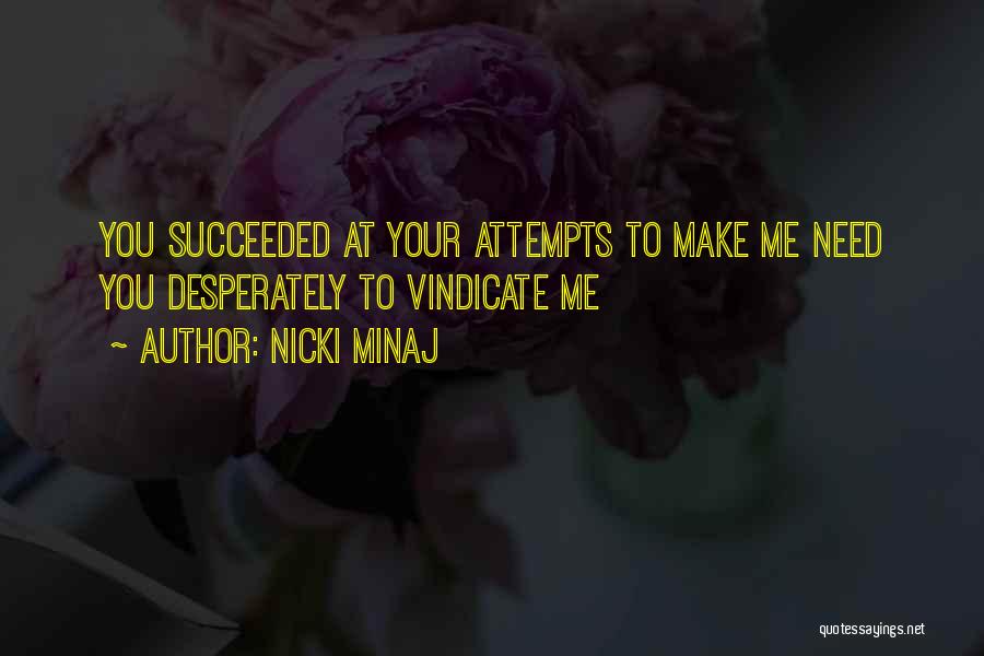 Vindicate Me Quotes By Nicki Minaj