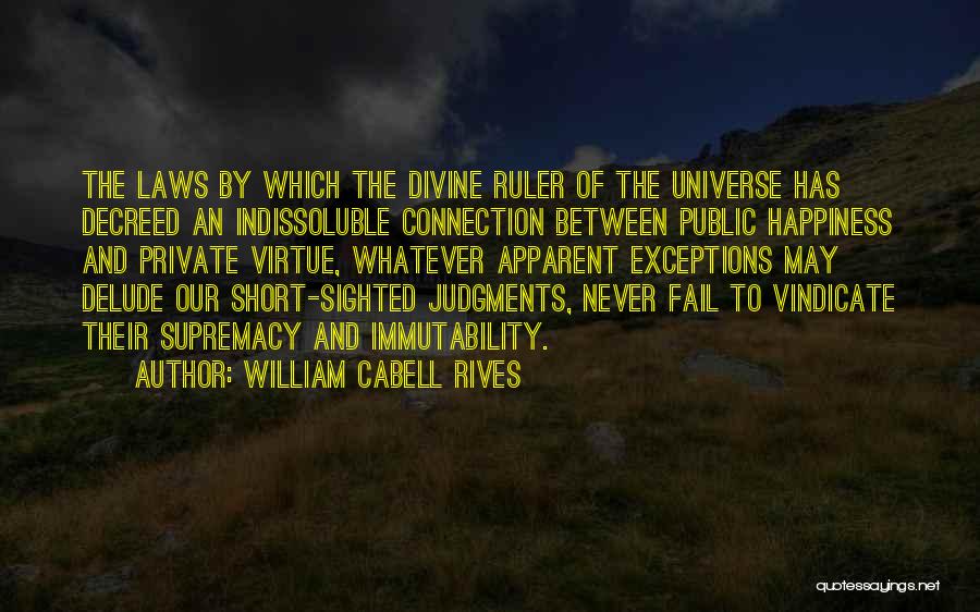 Vindicate Me Quotes By William Cabell Rives