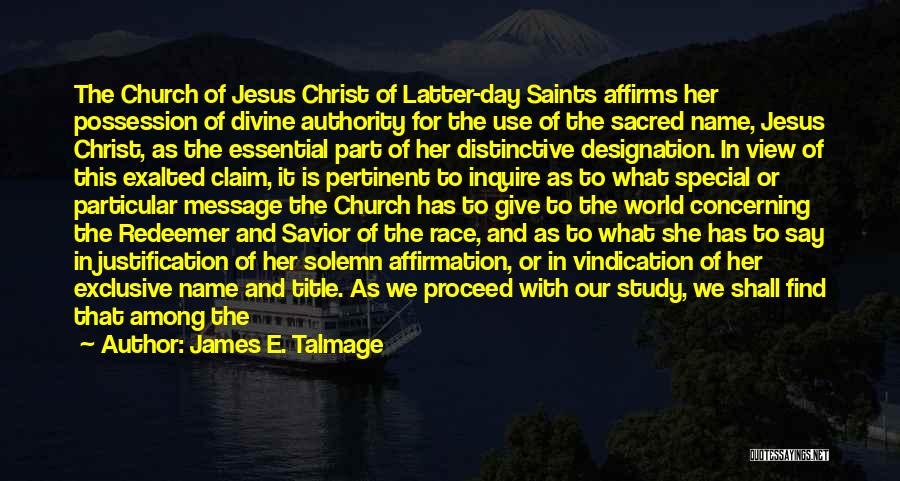 Vindication Quotes By James E. Talmage