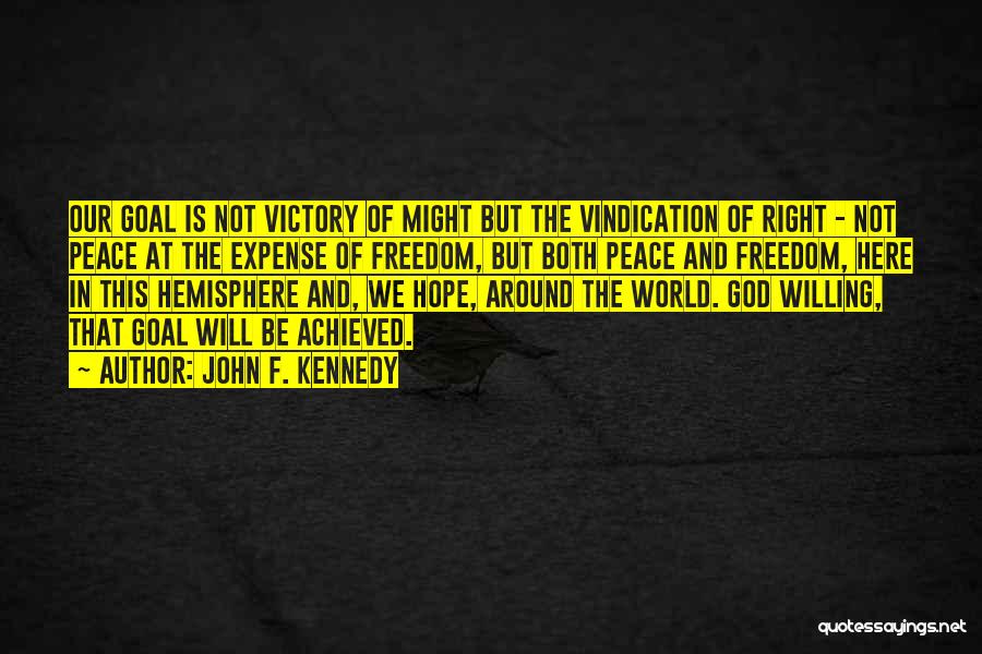 Vindication Quotes By John F. Kennedy