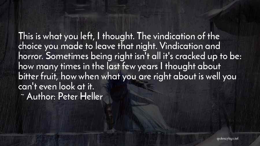 Vindication Quotes By Peter Heller