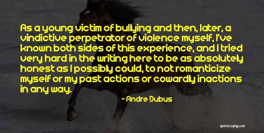 Vindictive Quotes By Andre Dubus