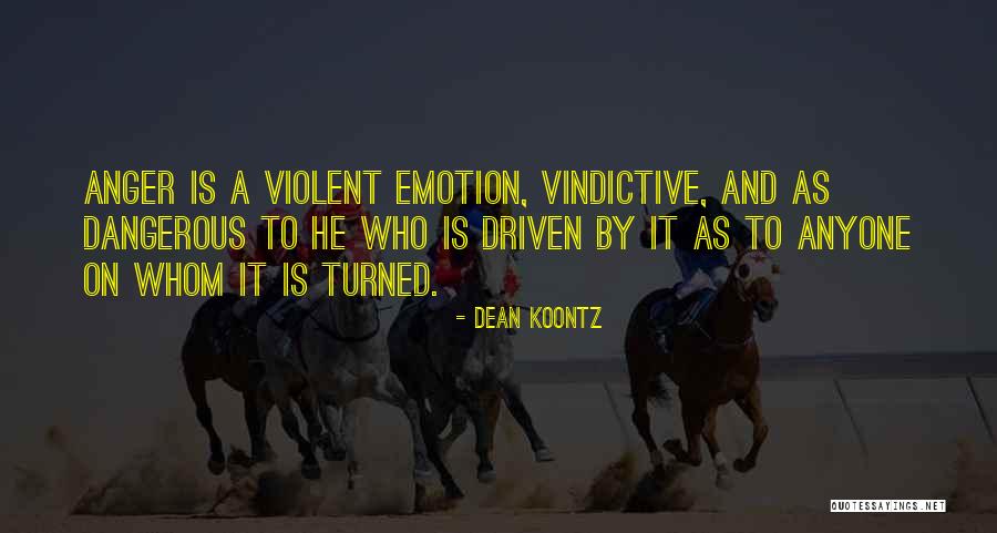 Vindictive Quotes By Dean Koontz