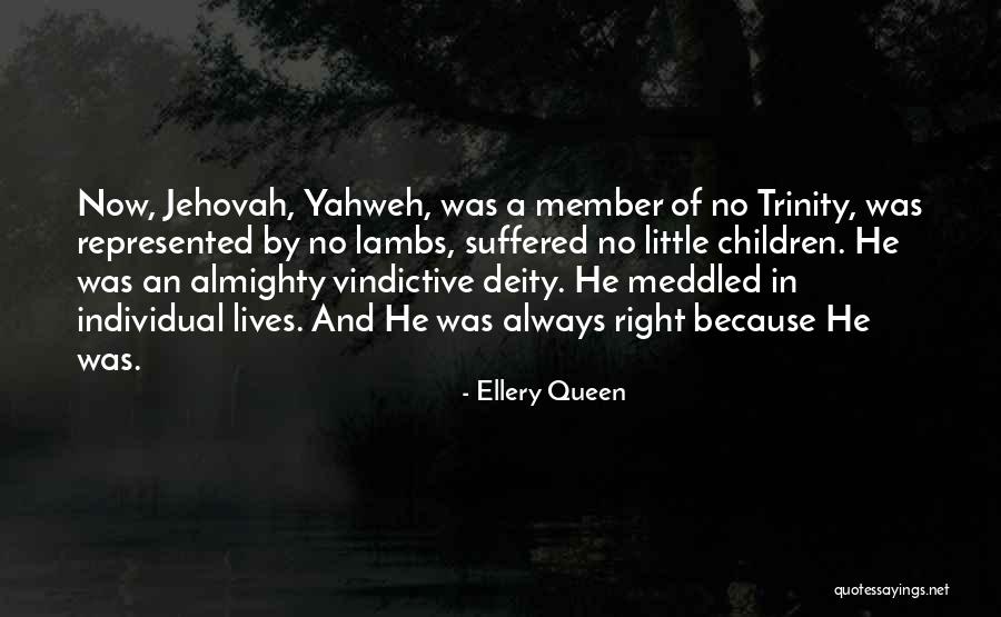 Vindictive Quotes By Ellery Queen