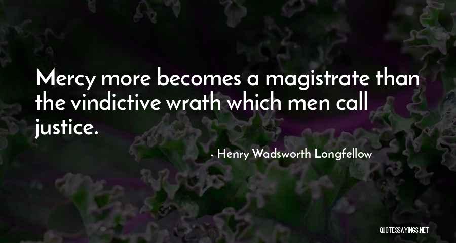 Vindictive Quotes By Henry Wadsworth Longfellow