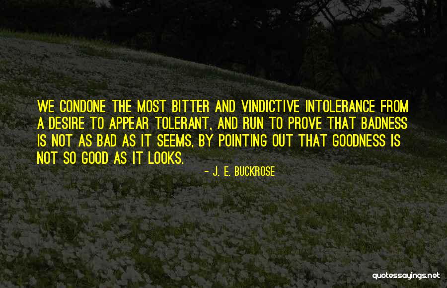 Vindictive Quotes By J. E. Buckrose Vindictive Quotes By J. E. Buckrose