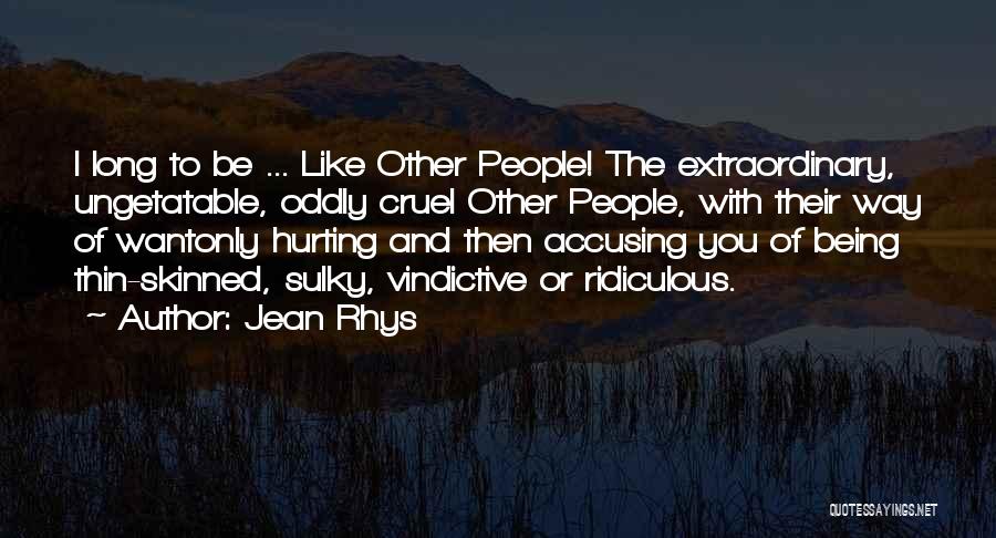 Vindictive Quotes By Jean Rhys