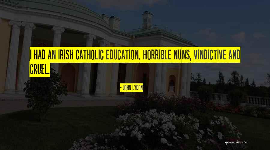Vindictive Quotes By John Lydon Vindictive Quotes By John Lydon