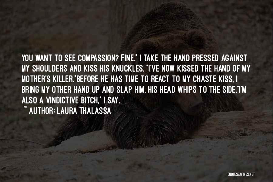 Vindictive Quotes By Laura Thalassa