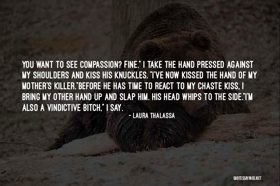 Vindictive Quotes By Laura Thalassa