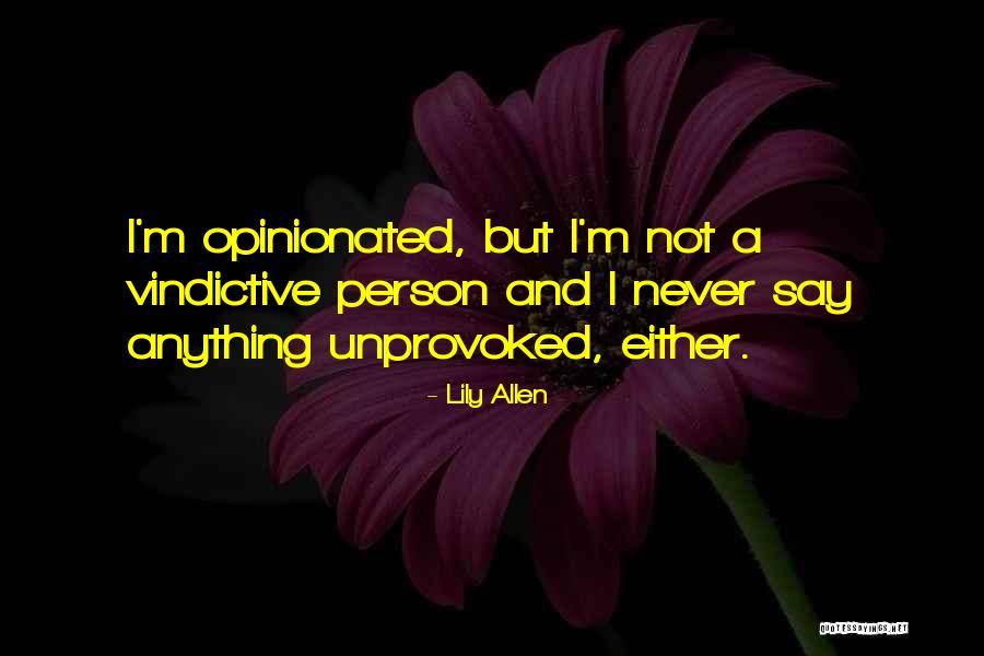 Vindictive Quotes By Lily Allen Vindictive Quotes By Lily Allen