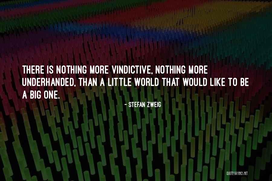 Vindictive Quotes By Stefan Zweig