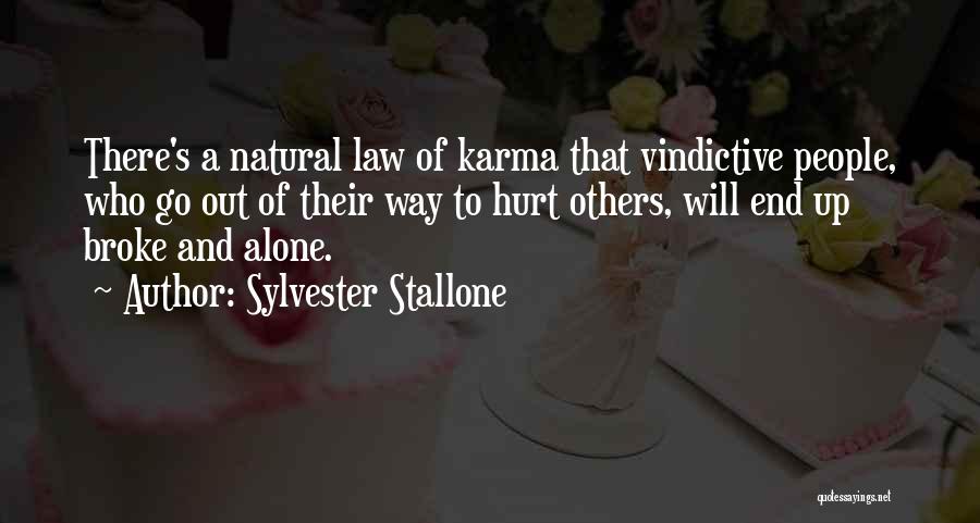Vindictive Quotes By Sylvester Stallone