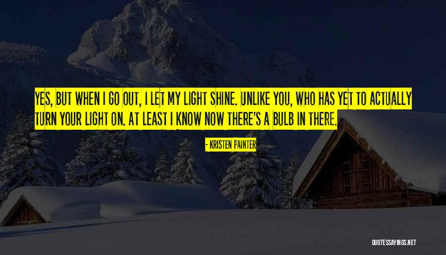 Vindrutetorkare Quotes By Kristen Painter Vindrutetorkare Quotes By Kristen Painter