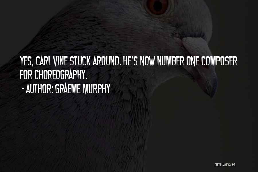 Vine Quotes By Graeme Murphy