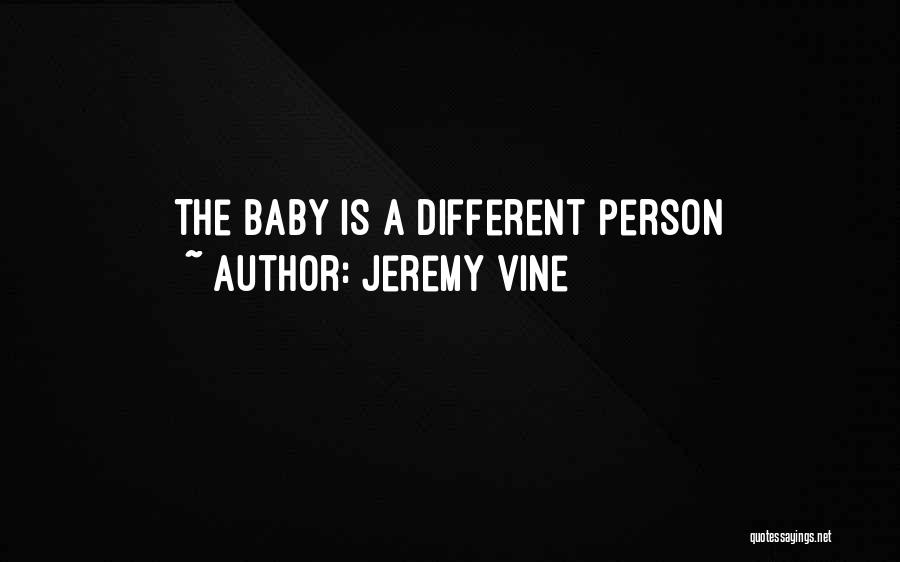Vine Quotes By Jeremy Vine