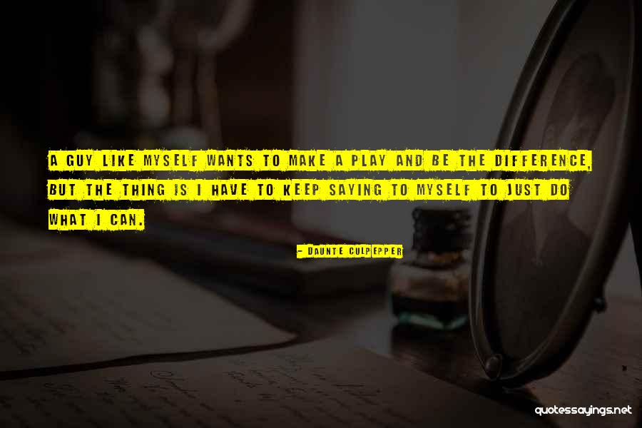 Vineet Bhatia Quotes By Daunte Culpepper Vineet Bhatia Quotes By Daunte Culpepper