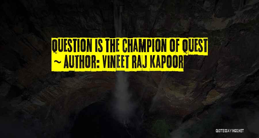 Vineet Raj Kapoor Quotes 1480165