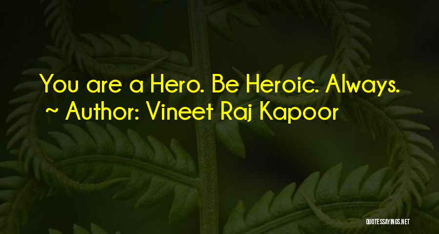 Vineet Raj Kapoor Quotes 477815