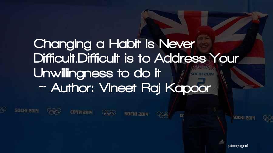 Vineet Raj Kapoor Quotes 670128