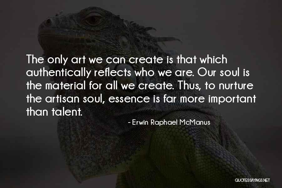 Vineley Quotes By Erwin Raphael McManus Vineley Quotes By Erwin Raphael McManus