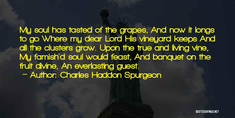 Vineyard Vine Quotes By Charles Haddon Spurgeon